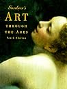 Gardner's Art Through the Ages by Richard G. Tansey