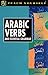 Arabic Verbs and Essential Grammar by John Mace