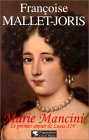 Marie Mancini: Le premier amour de Louis XIV