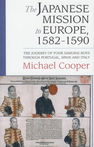The Japanese Mission to Europe, 1582-1590: The Journey of Four Samurai Boys through Portugal, Spain and Italy (Hardcover)
