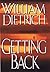 Getting Back by William  Dietrich