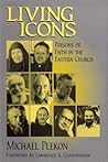 Living Icons: Persons of Faith in the Eastern Church
