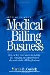 Setting Up Your Medical Billing Business: Step-by-Step Procedures for Starting and Managing a Computer-Based Electronic Medical Billing Business