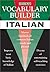 Italian: Mastering the Most Common Italian Words and Phrases (Vocabulary Builder Series) (English and Italian Edition)