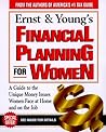 Ernst & Young's Financial Planning for Women: A Woman's Guide to Money for All of Life's Major Events