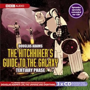 The Hitchhiker's Guide to the Galaxy: Tertiary Phase