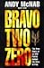 Bravo Two Zero: the True St...