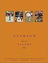 Clemson: Where the Tigers Play Clemson: Where the Tigers Play