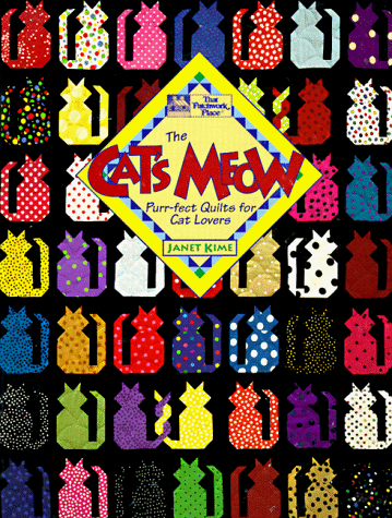 The Cat's Meow: Purr-fect Quilts for Cat Lovers (Paperback)