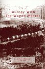 Journey With the Wagon Master Journey With the Wagon Master