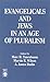 Evangelicals and Jews in an...