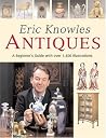 Antiques: A Beginner's Guide with Over 1,400 Illustrations Antiques: A Beginner's Guide with Over 1,400 Illustrations