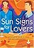 Sun Signs for Lovers by Judy Hall