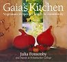 Gaia's Kitchen: Vegetarian Recipes for Family & Community