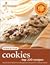 Tried and True Cookies: Top 200 Recipes
