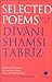Selected Poems from the Divani Shamsi Tabriz
