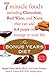 The Bonus Years Diet: 7 Miracle Foods Including Chocolate, Red Wine, and Nuts That Can Add 6.4 Years on Average to Your Life