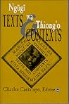 Ngugi Wa Thiong'o: Text and Contexts Ngugi Wa Thiong'o: Text and Contexts