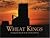 Wheat Kings: Vanishing Land...