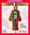 El cuerpo humano al descubierto/ Uncover the Human Body (Spanish Edition) El cuerpo humano al descubierto/ Uncover the Human Body (Spanish Edition)