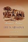 Life in Abyssinia: Being Notes Collected During Three Years' Residence and Travels in That Country. Volume 2