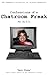 Confessions of a Chatroom Freak by Mr. Biffo