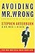 Avoiding Mr. Wrong (and What To Do If You Didn't) Ten Men Who... by Stephen F. Arterburn