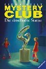 Die rätselhafte Statue (Mystery Club, #23)