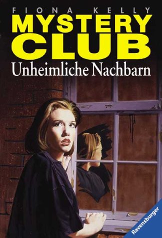 Unheimliche Nachbarn (Mystery Club, #5)