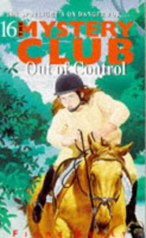 Out of Control (The Mystery Club, #16)