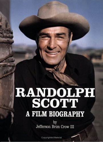 Randolph Scott: A Film Biography (Hardcover)