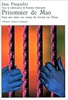 Prisonnier de Mao: Sept ans dans un camp de travail en Chine Prisonnier de Mao: Sept ans dans un camp de travail en Chine