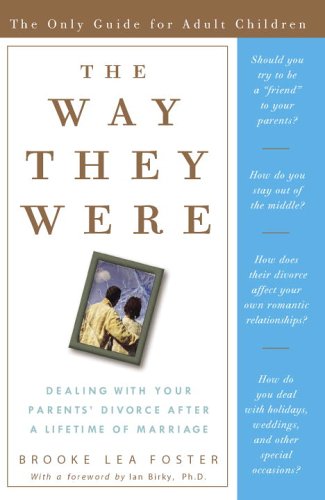 The Way They Were: Dealing with Your Parents' Divorce After a Lifetime of Marriage (Paperback)
