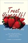 Treat Yourself With Nutritional Therapy: Look and Feel Better Now
