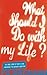 What Should I Do With My Life? by Po Bronson