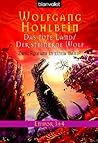 Das tote Land. Der steinerne Wolf. Zwei Romane in einem Band (Enwor, #3-4) Das tote Land. Der steinerne Wolf. Zwei Romane in einem Band (Enwor, #3-4)