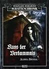 Kuss der Verdammnis (Wolfgang Hohlbeins Schattenchronik, #2)