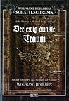Der ewig dunkle Traum (Wolfgang Hohlbeins Schattenchronik, #1)