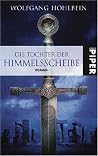 Die Tochter der Himmelsscheibe (Die Himmelsscheibe, #1) Die Tochter der Himmelsscheibe (Die Himmelsscheibe, #1)