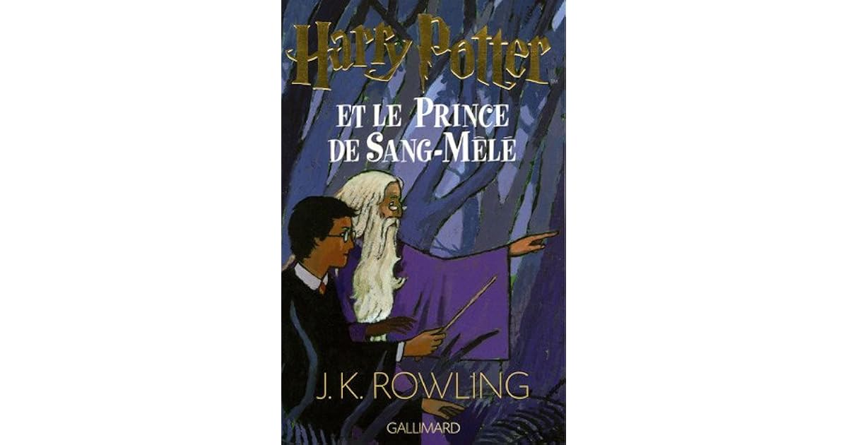 Harry Potter et le Prince de Sang-Mêlé by J.K. Rowling