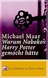 Warum Nabokov Harry Potter gemocht hätte. Der Schlüssel zu Harry Potter.