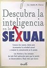 Descubra La Inteligencia En Lo Sexual/Discover the Intelligence in Sexuality (Spanish Edition)