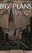 Big Plans: The Allure and Folly of Urban Design (Center Books on Contemporary Landscape Design)