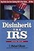 Disinherit the IRS: Stop Uncle Sam from Claiming Half of Your Estate or More