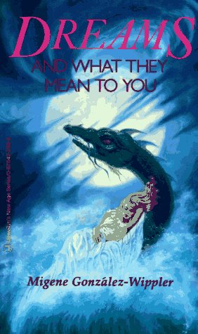 Dreams and What They Mean to You (Llewellyn's New Age)