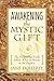 Awakening The Mystic Gift: ...