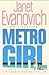 Metro Girl by Janet Evanovich Metro Girl by Janet Evanovich