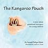 The Kangaroo Pouch by Sarah Phillips Pellet