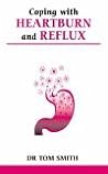 Coping With Heartburn And Reflux (Overcoming Common Problems) Coping With Heartburn And Reflux (Overcoming Common Problems)