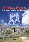 Hidden Karate: The True Bunkai For Heian Katas And Naihanchi